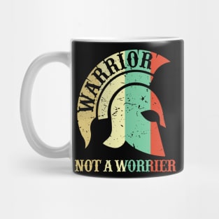 Warrior not a worrier motivational Mug